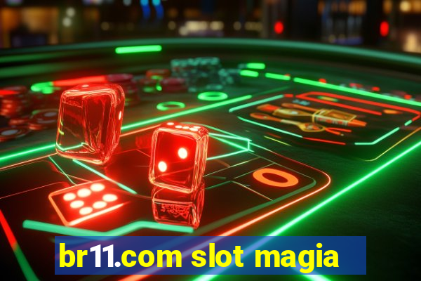 br11.com slot magia